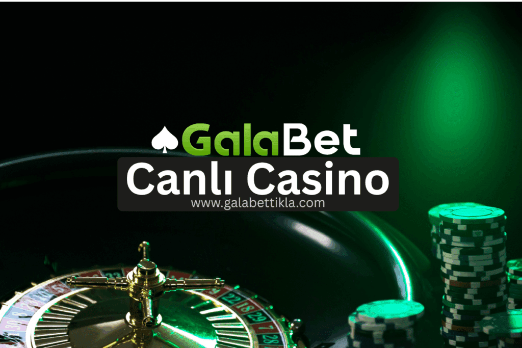 Galabet canlı casino oyunları