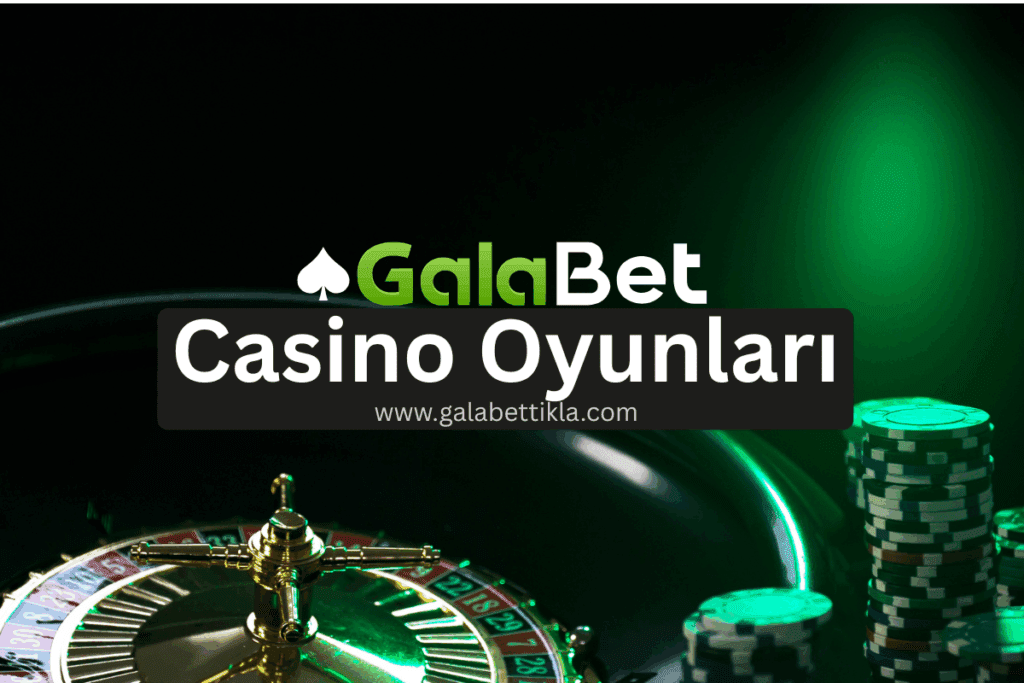 Galabet casino oyunları