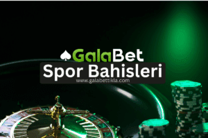Galabet Spor Bahisleri