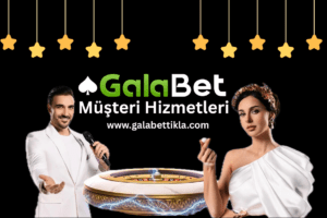 Galabet Müşteri Hizmetleri